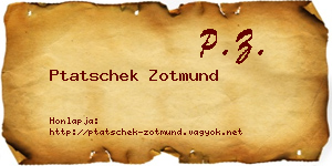 Ptatschek Zotmund névjegykártya